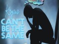 Kryziz   Can t Be the Same cover art  Hi Res 